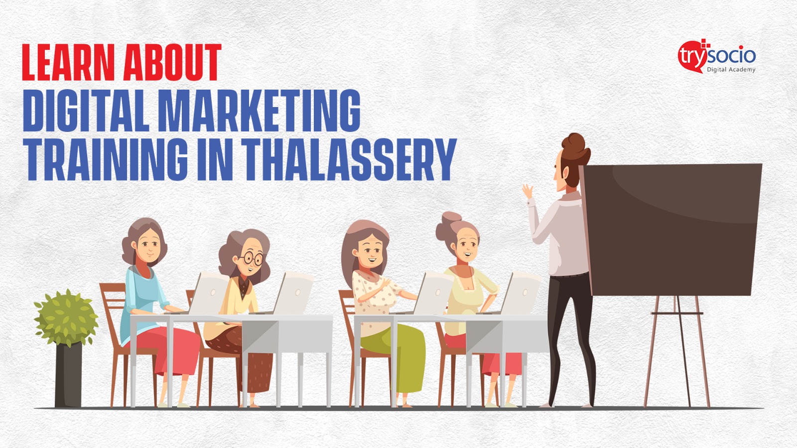 Digital marketing training in thalassery by trysocio academy
